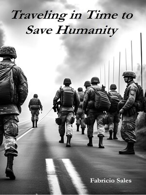 cover image of Traveling in Time to Save Humanity